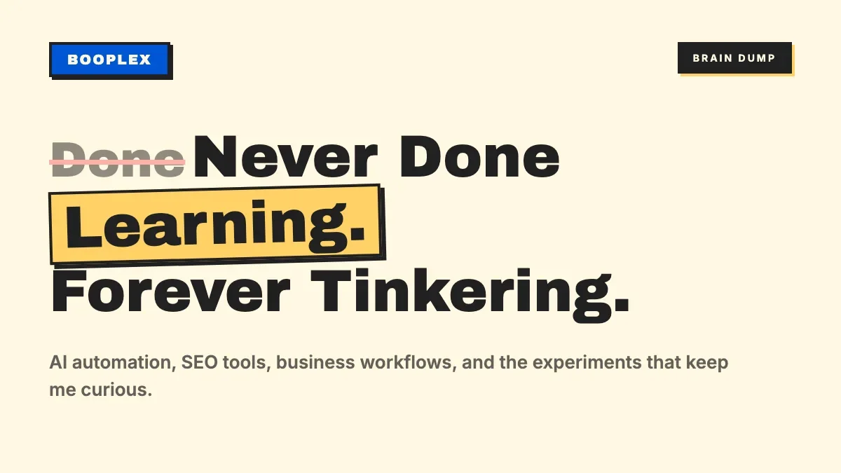 Never Done Learning, Forever Tinkering